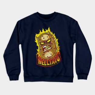 Helltato, Potato from Hell Crewneck Sweatshirt